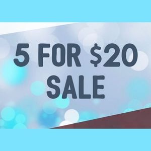 5 for $20 SALE!! Anything tagged 🧿5/$20🧿